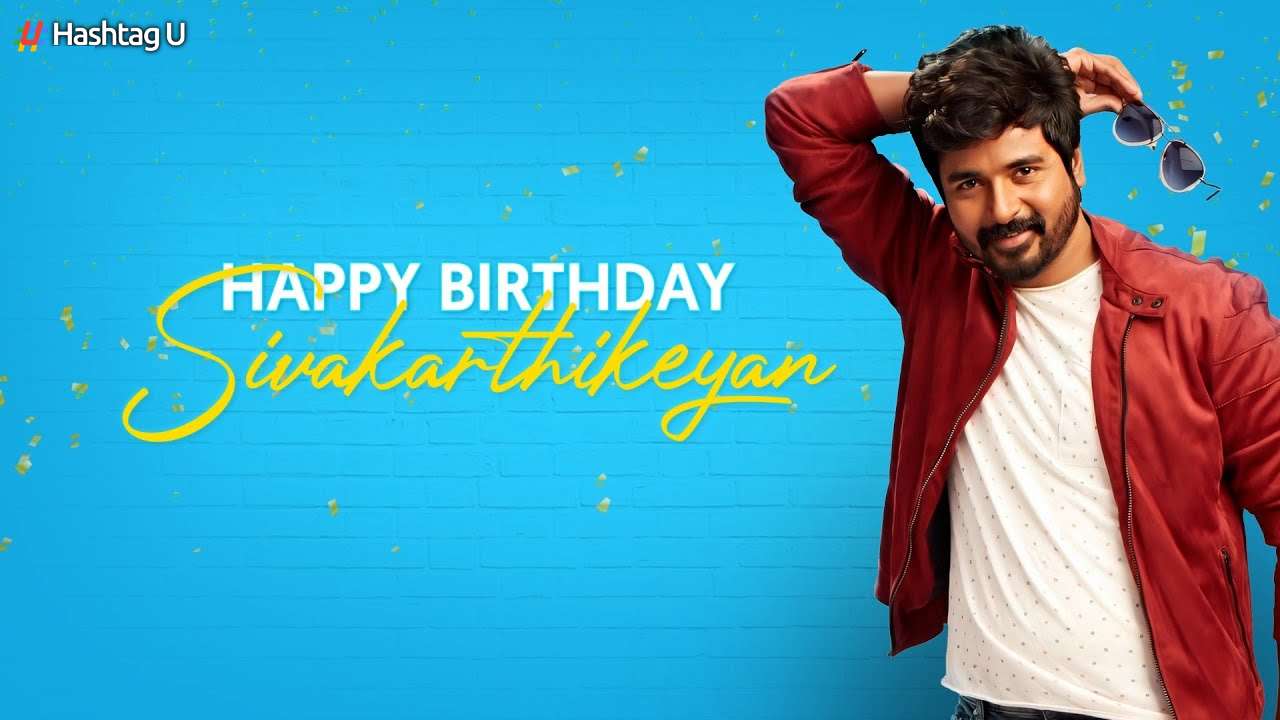 Happy Birthday Siva Karthikeyan: How Sivakarthikeyan Built His Success, One Film at a Time